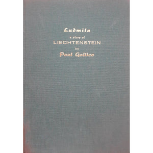 Ludmila: A Story of Liechtenstein by Paul Gallico, 4th Impression [1960]